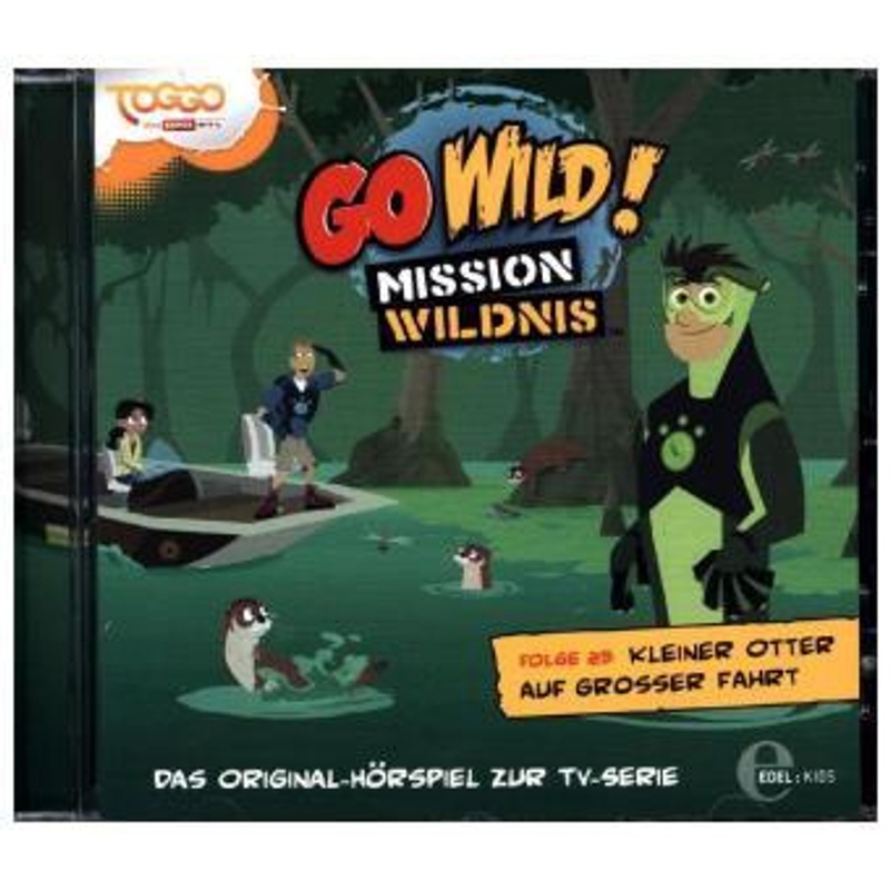 Go Wild! - Mission Wildnis - Kleiner Otter auf grosser Fahrt  1 Audio-CD