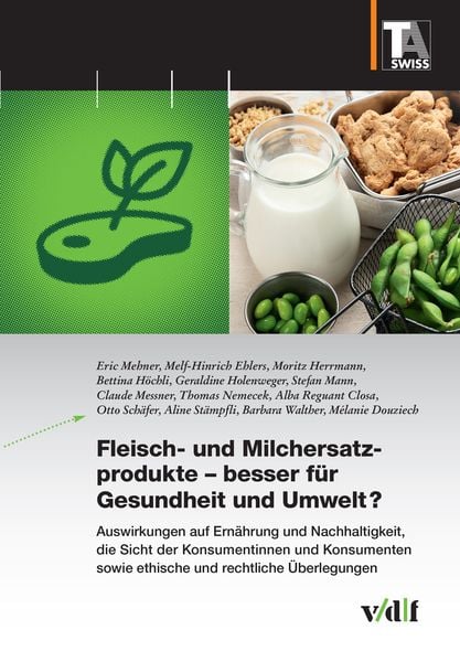Fleisch- und Milchersatzprodukte – besser für Gesundheit und Umwelt?