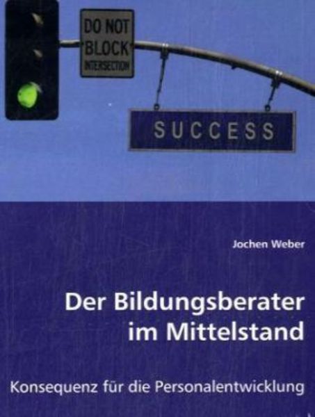 Weber, J: Der Bildungsberater im Mittelstand