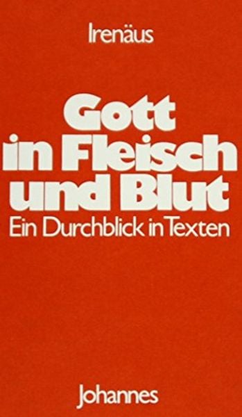 Gott in Fleisch und Blut