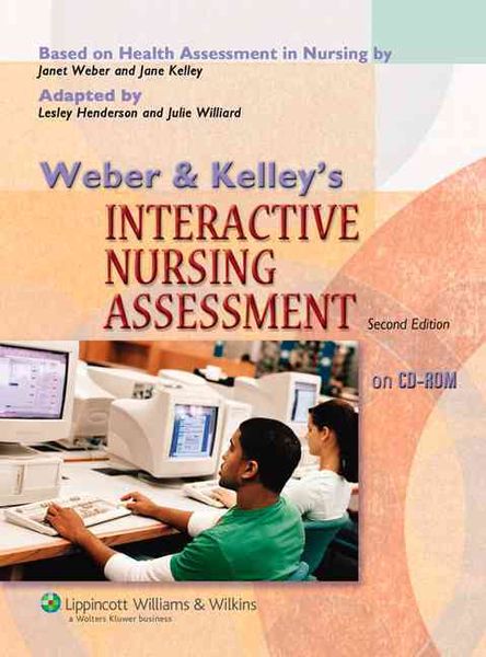 Weber and Kelley's Interactive Nursing Assessment on CD-ROM