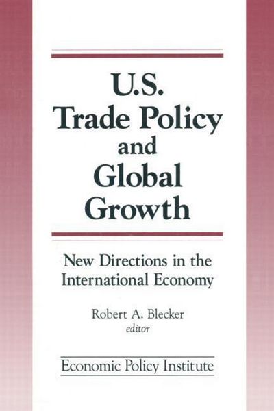 Blecker, R: Trade Policy and Global Growth: New Directions i