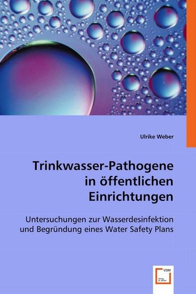 Weber, U: Trinkwasser-Pathogene in ¿ffentlichen Einrichtunge