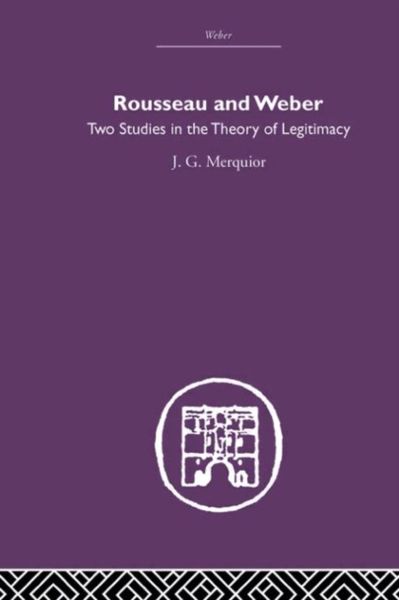 Merguior, J: Rousseau and Weber