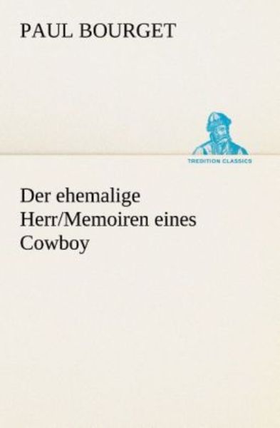 Der ehemalige Herr/Memoiren eines Cowboy
