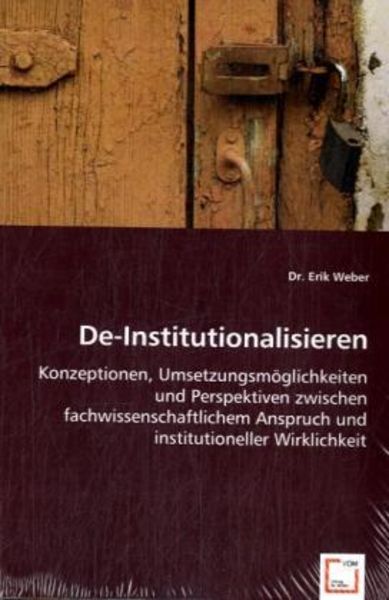 Weber, E: De-Institutionalisieren