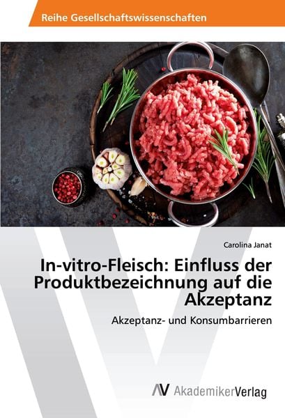 In-vitro-Fleisch: Einfluss der Produktbezeichnung auf die Akzeptanz