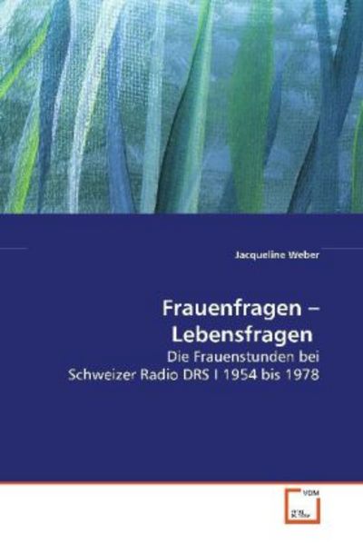 Weber, J: Frauenfragen - Lebensfragen