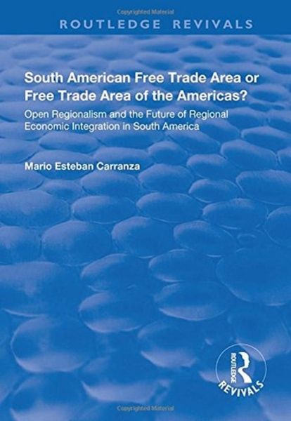 Carranza, M: South American Free Trade Area or Free Trade Ar