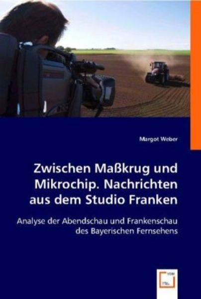 Weber, M: Zwischen Maßkrug und Mikrochip. Nachrichten aus de