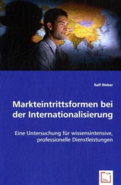 Ralf Weber: Markteintrittsformen bei der Internationalisieru