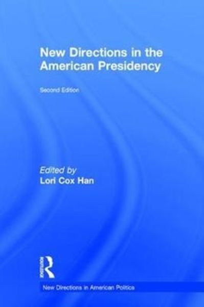 New Directions in the American Presidency