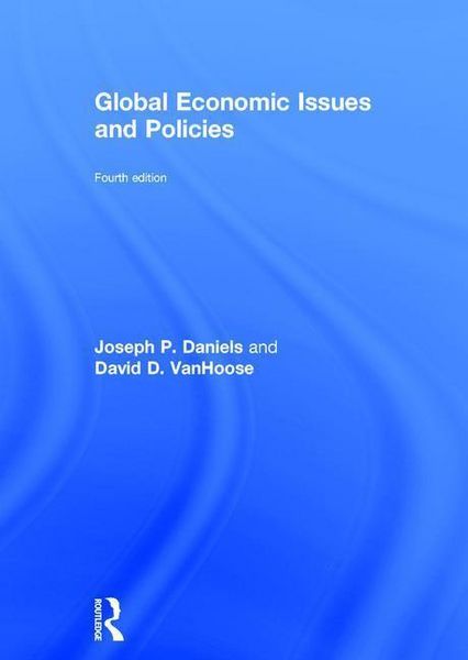 Daniels, J: Global Economic Issues and Policies