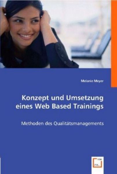 Meyer, M: Konzept und Umsetzung eines Web Based Trainings