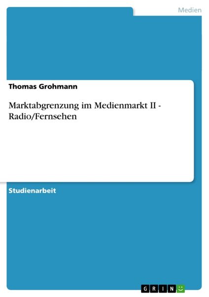 Marktabgrenzung im Medienmarkt II - Radio/Fernsehen