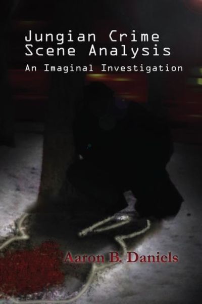 Daniels, A: Jungian Crime Scene Analysis