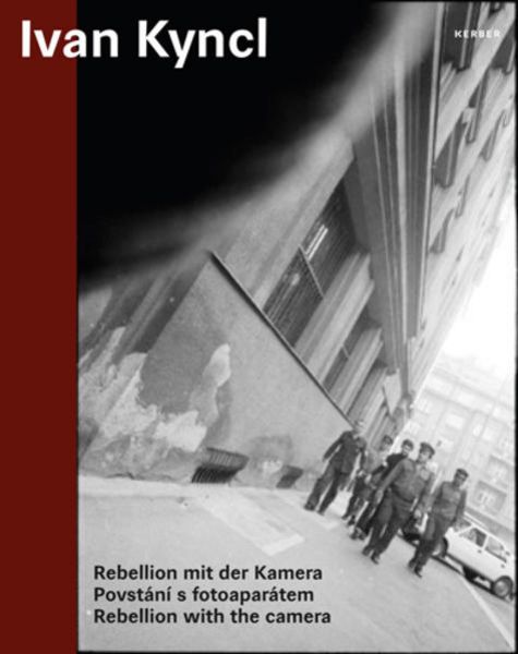 Ivan Kyncl. Rebellion mit der Kamera