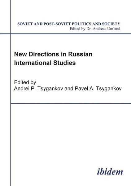 New Directions in Russian International Studies.