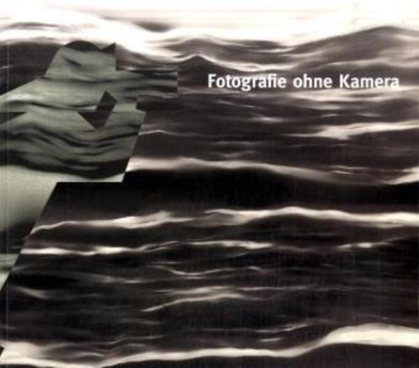 Fotografie ohne Kamera