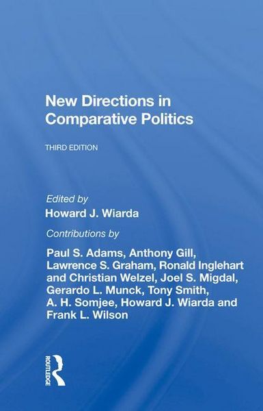 Wiarda, H: New Directions In Comparative Politics, Third Edi