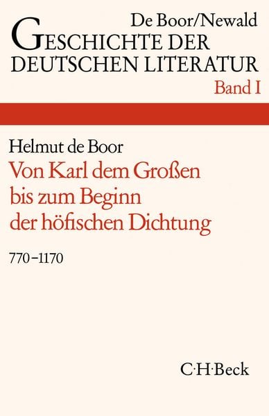 Die deutsche Literatur von Karl dem Großen bis zum Beginn der höfischen Dichtung