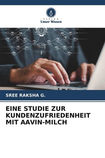 EINE STUDIE ZUR KUNDENZUFRIEDENHEIT MIT AAVIN-MILCH