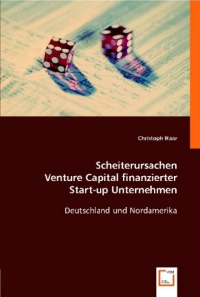 Haar, C: Scheiterursachen Venture Capital finanzierter Start