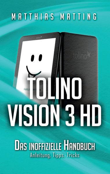 Tolino vision 3 HD – das inoffizielle Handbuch