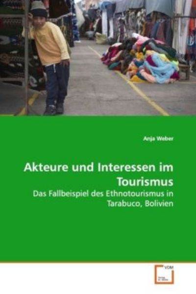 Weber, A: Akteure und Interessen im Tourismus