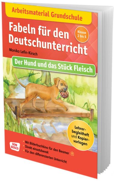 Arbeitsmaterial Grundschule. Fabeln für den Deutschunterricht: Der Hund und das Stück Fleisch
