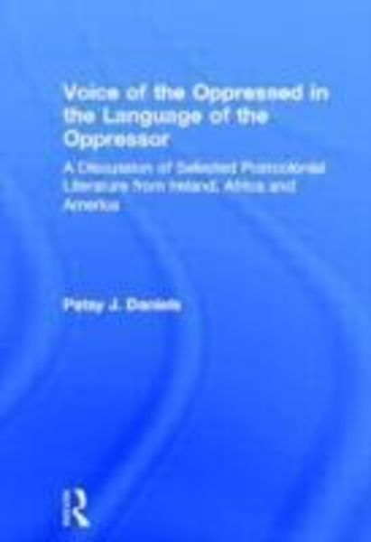 Daniels, P: Voice of the Oppressed in the Language of the Op