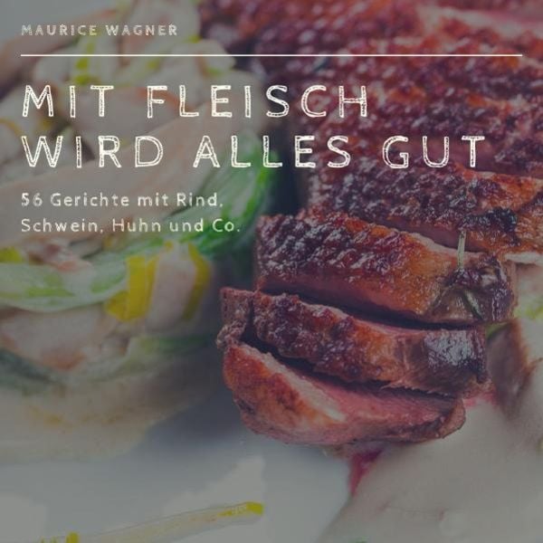 Mit Fleisch wird alles gut