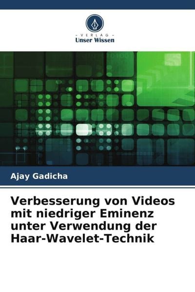 Verbesserung von Videos mit niedriger Eminenz unter Verwendung der Haar-Wavelet-Technik