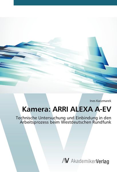 Kamera: Arri Alexa a-Ev
