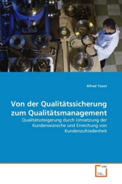 Tissot, A: Von der Qualitätssicherung zum Qualitätsmanagemen