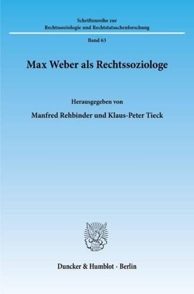 Max Weber als Rechtssoziologe.