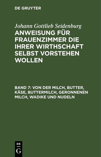 Von der Milch, Butter, Käse, Buttermilch, Geronnenen Milch, Wadike und Nudeln