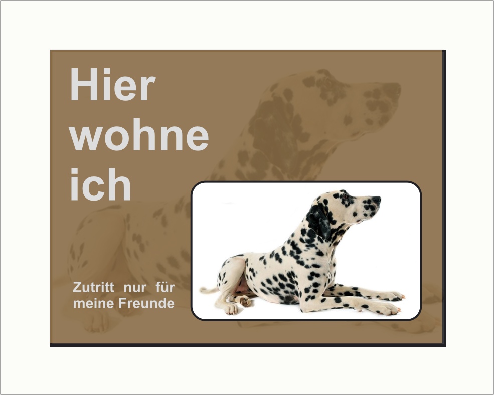 Dalmatiner Schild - Achtung Hund, Hier wohne ich!