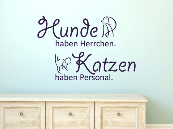 Wandtattoo Wandspruch Hunde haben Herrchen. Katzen haben...